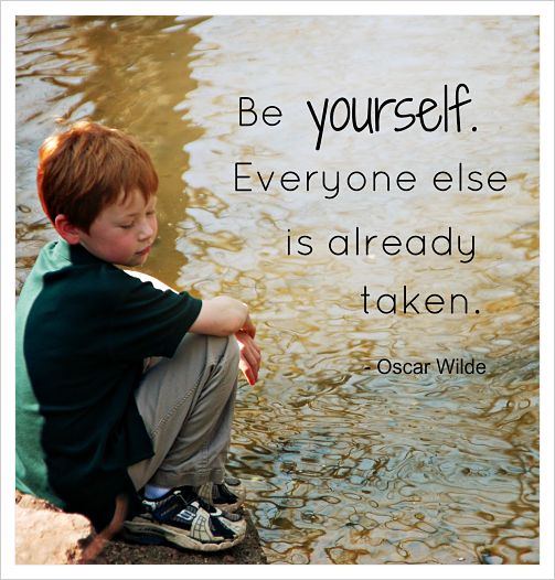 Be Yourself, everyone else is taken quote by Oscar Wilde