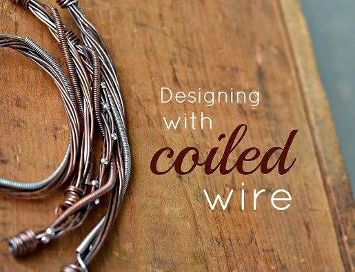 Designing with coiled wire by Cindy Wimmer